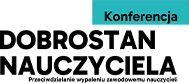Konferencja Dobrostan Nauczyciela